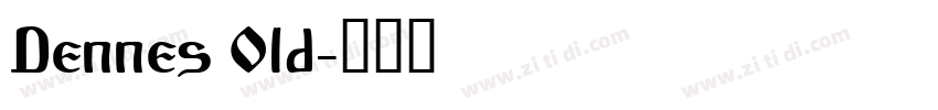 Dennes Old字体转换